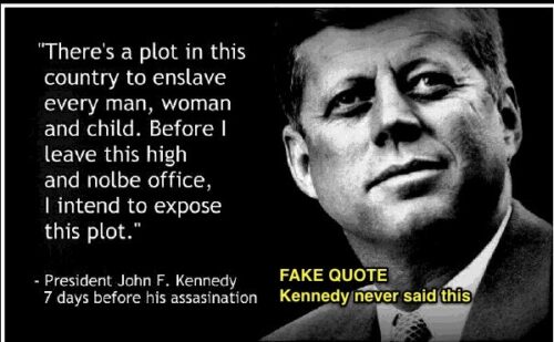 Debunked: There’s a plot in this country to enslave every man, woman, and child. JFK